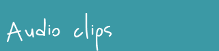 Audio clips